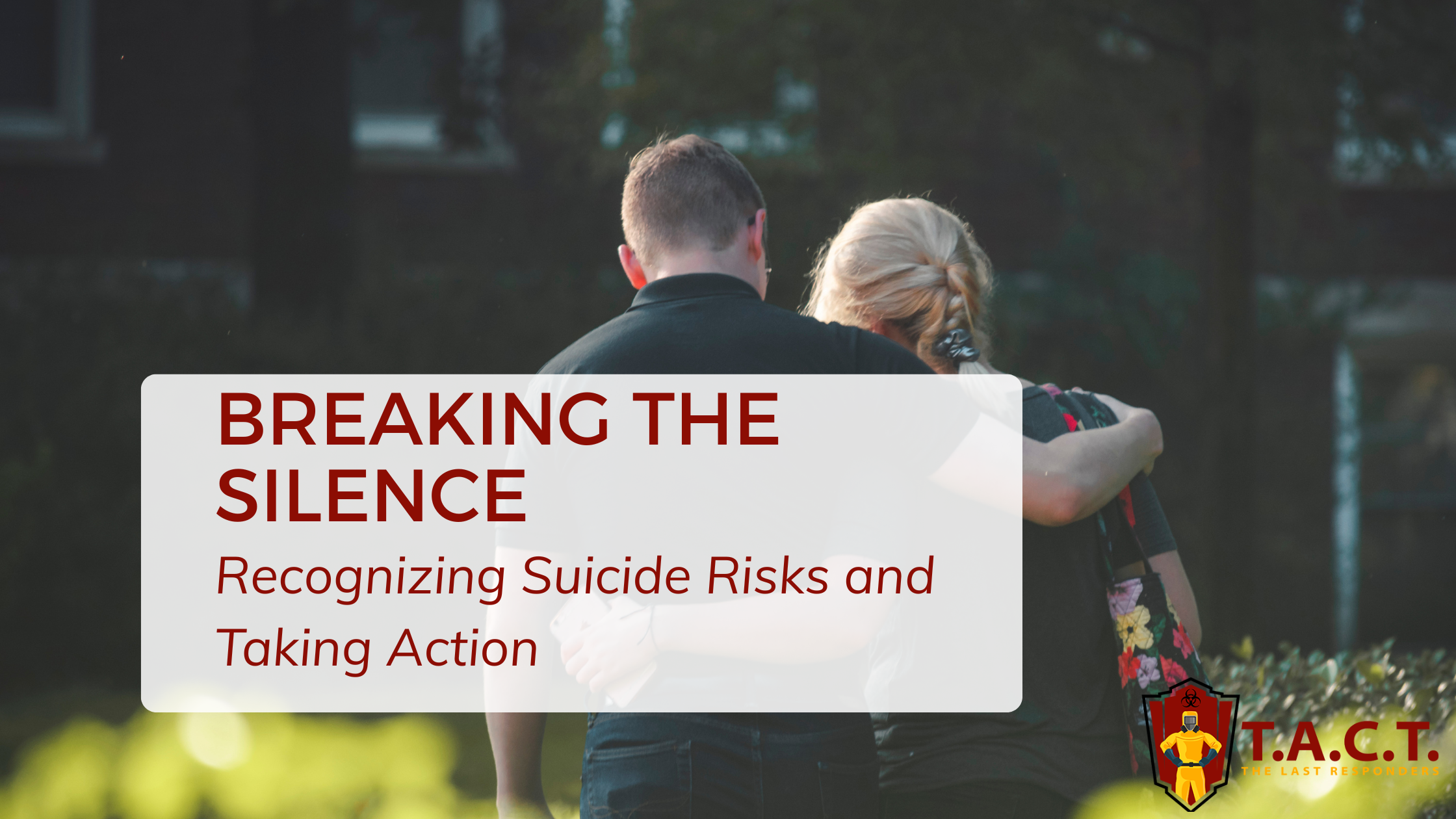 Recognizing The Signs of Suicide Risks and Taking Action